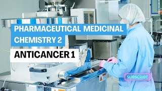 Anticancer 1  Pharmaceutical Medicinal Chemistry 2  الفرقة الرابعة كلية الصيدلة [upl. by Venn]