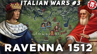 Battle of Ravenna 1512  War of the League of Cambrai DOCUMENTARY [upl. by Nerland]