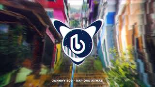 Cidinho amp Doca  Rap Das Armas JOHNNY 500 Remix [upl. by Arinaj]