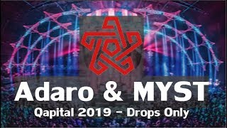 Qapital 2019  Adaro amp MYST  Drops Only 🔥 [upl. by Sylvia]