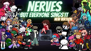 Nerves but Every Turn a Different Character Sings FNF Nerves but Everyone Sings it [upl. by Ful]