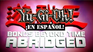 YuGiOh BBT Abridged Movie Español Sub Completa [upl. by Nessej]