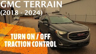 GMC Terrain  How to Turn ON  OFF TRACTION amp STABILITY CONTROL 2018  2024 [upl. by Walter]