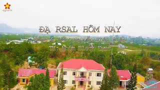 ĐẠ RSAL HÔM NAY  ST Nguyễn Thái Hiệp  TH Nhóm BLack Eyes [upl. by Dorkus]