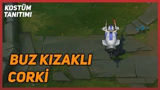 Buz Kızaklı Corki Kostüm Tanıtımı League of Legends [upl. by Othelia859]