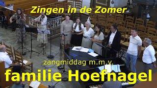 Zingen in de Zomer zangmiddag met familie Hoefnagel [upl. by Aketal845]