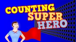 COUNTING SUPER HERO Counting by 1s to 100 for kids [upl. by Fin893]