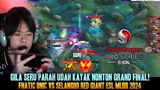 SENGIT PARAH UDAH KAYAK GRAND FINAL GAME 3 FNATIC ONIC VS SELANGOR RED GIANT ESL MLBB 2024 [upl. by Grady706]