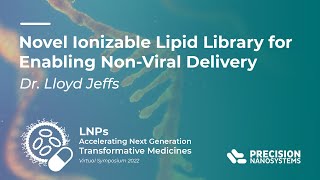 Novel Ionizable Lipid Library for Enabling NonViral Delivery – Dr Lloyd Jeffs [upl. by Xenophon170]