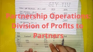 Partnership Operations  Division of Profits to Partners Part 2 [upl. by Samoht]