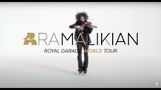 Ara Malikian presents Royal Garage World Tour [upl. by Nosnaj300]