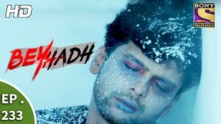 Beyhadh  बेहद  Ep 233  31st August 2017 [upl. by Lienet]