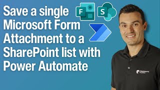 Save a Single Microsoft Form Attachment to a SharePoint list with Power Automate [upl. by Atarman]