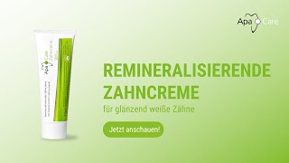 ApaCare Remineralisierende Zahncreme  Für glänzend weiße Zähne [upl. by Adnamas78]