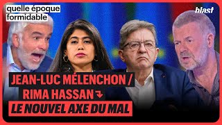 JEANLUC MÉLENCHON  RIMA HASSAN  LE NOUVEL AXE DU MAL [upl. by Ycak]