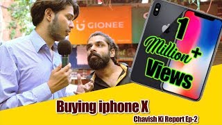 Buying iPhone X  Chavish Ki Report  Parody  Sadak Chhap [upl. by Lawton]