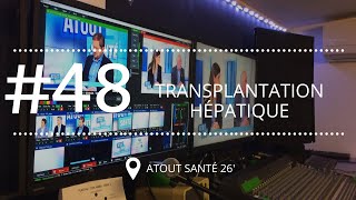 ATOUT SANTE 48 Transplantation hépatique [upl. by Anaibaf]