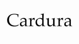 How to Pronounce Cardura [upl. by Acnaiv]