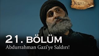 Abdurrahman Gaziye saldırı  Kuruluş Osman 21 Bölüm [upl. by Aubert]