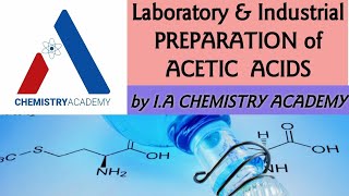 Preparation of Acetic Acid Laboratory and Industrial Preparation of Acetic Acid Grade 12 [upl. by Elletsirk]