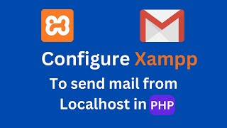 How to Configure XAMPP to Send Mail From Localhost Send Mail From Localhost XAMPP Using Gmail [upl. by Blynn]