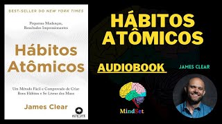 HÁBITOS ATÔMICOS AUDIOLIVRO COMPLETO [upl. by Ness]