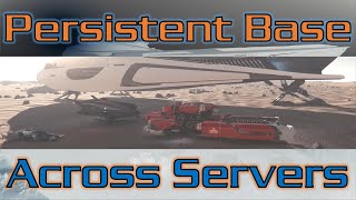 Star Citizen  Create a Base that Persists Between Servers [upl. by Euqenimod]