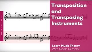 Transposition and Transposing for Instruments  Music Theory 3 Bonus  Video Lesson [upl. by Abeu]