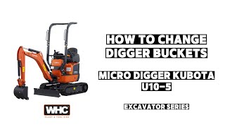 How To Change Micro Digger Bucket  Kubota U105  Excavator Hire Series  WHC Hire [upl. by Penney982]