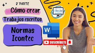 2 PARTE TRABAJOS ESCRITOS NORMAS ICONTEC [upl. by Sitrik]