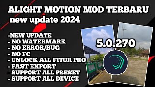 ALIGHT MOTION MOD TERBARU 2024  VERSI 50270 SUPPORT ALL PRESET XML [upl. by Chev]