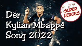 Der Kylian Mbappe Song 2022 von Super Heroes [upl. by Gruver]