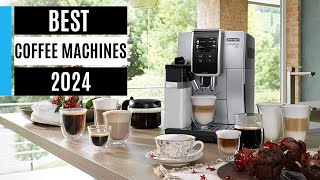 Best Coffee Machines 2024 Tested by the experts [upl. by Stu182]