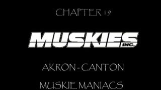 Muskies Inc Chapter 19 Akron  Canton Muskie Maniacs Full Version [upl. by Rozina]