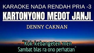 Denny Caknan  Kartonyono Medot Janji Karaoke Lower Key Nada Rendah Pria 3 Gb [upl. by Naus594]