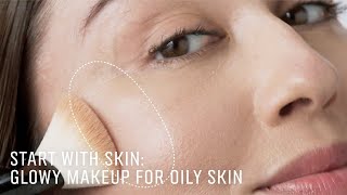 START WITH SKIN Glowing Makeup For Oily Skin  Skincare Routines  Bobbi Brown Cosmetics [upl. by Nitsrek505]