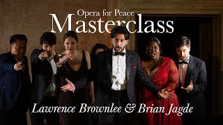 OPERA MASTERCLASS – Lawrence Brownlee amp Brian Jagde Masterclass – Opera for Peace [upl. by Nennarb990]