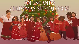 AN ENCANTO CHRISTMAS SPECIAL SONG  Animatic  The Family Madrigal 【By MilkyyMelodies】 [upl. by Eisoj161]