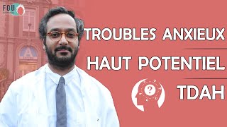 Le TDAH les troubles anxieux et le Haut Potentiel [upl. by Sherm]