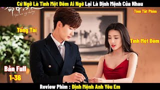 Review Phim Định Mệnh Anh Yêu Em  Full 136  Tóm Tắt Phim Youre My Destiny  REVIEW PHIM HAY [upl. by Tonl]