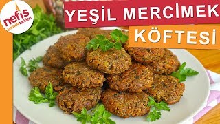 KIYMALI KÖFTE TADINDA Yeşil Mercimek Köftesi  Nefis Yemek Tarifleri [upl. by Enad]