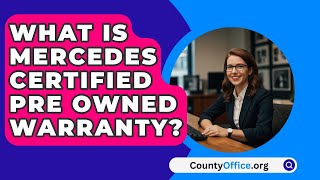 What Is Mercedes Certified Pre Owned Warranty  CountyOfficeorg [upl. by Erait816]