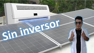 ⛄AIRE ACONDICIONADO SOLAR sin inversor  panel solar [upl. by Yenruoj976]