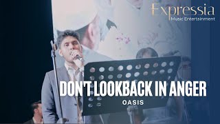 Oasis  Dont Look Back in Anger Cover by Expressia Music Entertainment [upl. by Draned]