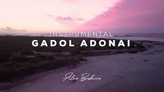 GADOL ADONAI  INSTRUMENTAL  ALEX BAHICA [upl. by Ibbor197]