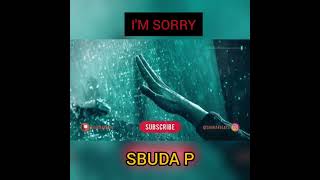 IM SORRY BY SBUDA P [upl. by Ait]