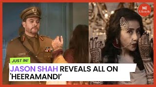 Jason Shah Reveals All on Heeramandi  Netflix  Sanjay Leela Bhansali [upl. by Nirehs93]