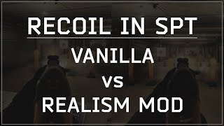 SPT 383  Is Tarkov Recoil Realistic Vanilla VS Realism Mod Recoil Comparison [upl. by Moitoso]