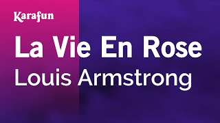 La Vie En Rose  Louis Armstrong  Karaoke Version  KaraFun [upl. by Ettenay]