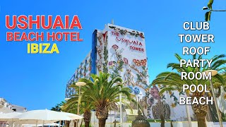 USHUAIA HOTEL IBIZA  CLUB PARTY POOL BEACH TOWER ROOF amp ROOM [upl. by Taryn]